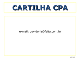 CARTILHA CPA /13 e-mail: ouvidoria@faita.com.br 