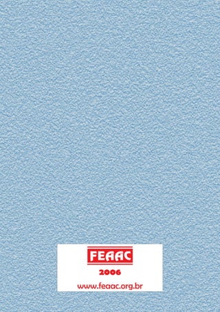 FEAAC
2006
www.feaac.org.br
 