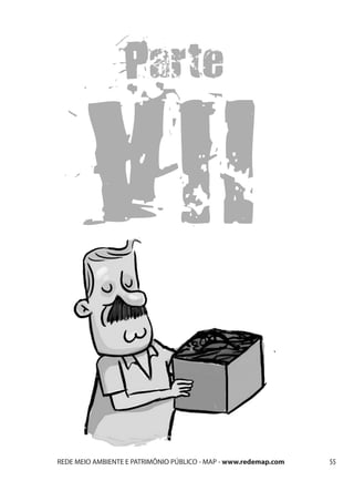 REDE MEIO AMBIENTE E PATRIMÔNIO PÚBLICO - MAP - www.redemap.com   55
 