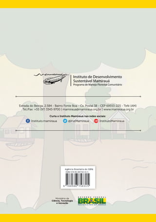 Estrada do Bexiga, 2.584 - Bairro Fonte Boa - Cx. Postal 38 - CEP 69553-225 - Tefé (AM)
Tel./Fax: +55 (97) 3343-9700 | mamiraua@mamiraua.org.br | www.mamiraua.org.br
Curta o Instituto Mamirauá nas redes sociais:
Instituto.mamiraua @InstMamiraua InstitutoMamiraua
 