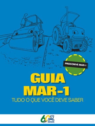 GUIA
MAR-1TUDO O QUE VOCÊ DEVE SABER
PROCONVE MAR-1
 