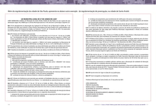 110 CARTILHA 3 • Como o Poder Público pode obter terrenos para utilizar os recursos do MCMV • 111
Lei municipal 8.958, de 27 de junho de 2.007
JOÃO AVAMILENO, Prefeito do Município de Santo André, Estado de São Paulo, no uso e gozo de suas
atribuições legais, FAZ SABER que a Câmara Municipal aprovou e ele sanciona e promulga a seguinte Lei:
Art. 1º Em atendimento às disposições do Capítulo VI, do Título V, da Lei Municipal nº 8.696, de 17 de
dezembro de 2004, que instituiu o Plano Diretor Participativo de Santo André e em conformidade com
os artigos 25 a 27 do Estatuto da Cidade, Lei Federal nº 10.257, de 10 de julho de 2001, fica aprovado,
nos termos desta lei, a regulamentação do Direito de Preferência.
Art. 2º O Direito de Preferência será exercido:
I - Em terrenos não edificados, ressalvados os usos descritos no § 4º do art. 116 da Lei nº 8.696,
de 17 de dezembro de 2004, o Plano Diretor, ocupados com área igual ou superior a 1.000m2 (mil
metros quadrados) na Zona de Recuperação Urbana da Macrozona Urbana, delimitados no Mapa
1 e identificados no Anexo 1;
II - nos terrenos com área igual ou superior a 1.000m2 (mil metros quadrados) na Macrozona de
Proteção Ambiental, que estão delimitadas nos Mapas 2A, 2B, 2C e 2D e identificados no Anexo 2.
§ 1º Os proprietários dos imóveis localizados nas áreas delimitadas para efeito de incidência do Direito
de Preferência, serão notificados no prazo de 30 (trinta) dias a partir da data de aprovação desta lei.
§ 2º A hipótese de desdobro ou parcelamento do solo não afasta a incidência do Direito de Preferência.
Art. 3º Nos termos do disposto no parágrafo único do art. 146 da Lei nº 8.696, de 2004, o Plano Diretor,
o Direito de Preferência será exercido para os imóveis delimitados no inciso I do artigo 2º sempre que o
Poder Público necessitar de áreas para:
I - regularização fundiária;
II - execução de programas e projetos habitacionais de interesse social;
III - constituição de reserva fundiária, para os terrenos com área entre 1.000,00m² (mil metros
quadrados) e 5.000,00m² (cinco mil metros quadrados);
IV - ordenamento e direcionamento da expansão urbana;
V - implantação de equipamentos urbanos e comunitários, para os terrenos com área entre
2.000,00m² (dois mil metros quadrados) a 10.000,00m² (dez mil metros quadrados);
VI - criação de espaços públicos de lazer e áreas verdes;
VII - criação de unidades de conservação ou proteção de outras áreas de interesse ambiental, para
os terrenos com área maior que 20.000m² (vinte mil metros quadrados);
VIII - proteção de áreas de interesse histórico, cultural ou paisagístico.
Art. 4º O Direito de Preferência será exercido para atender as finalidades descritas no artigo 3º e estão
especificadas para cada imóvel descrito nos Anexos 1 e 2, atendendo as características de cada local.
Art. 5º Atendido o disposto no § 1º do art. 147 da Lei nº 8.696, de 2004, o Plano Diretor, os imóveis
previamente colocados à venda nas áreas delimitadas deverão ser obrigatoriamente oferecidos ao Mu-
nicípio, que terá preferência para aquisição, pelo prazo de cinco anos a contar da data de promulgação
desta lei.
§ 1º Atendido o disposto no § 2º do art. 149 da Lei nº 8.696, de 2004, a declaração de intenção de alienar
onerosamente o imóvel deverá ser apresentada com os seguintes documentos:
I - proposta de compra apresentada pelo terceiro interessado na aquisição do imóvel, da qual cons-
tará preço, condições de pagamento e prazo de validade;
Além da regulamentação da cidade de São Paulo, apresenta-se abaixo outro exemplo de regulamentação de preempção, na cidade de Santo André.
II - endereço do proprietário, para recebimento de notificação e de outras comunicações;
III - certidão de inteiro teor da matrícula do imóvel, expedida pelo Cartório de Registro de Imóveis
da circunscrição imobiliária competente;
IV - declaração assinada pelo proprietário, sob as penas da lei, de que não incidem quaisquer encar-
gos e ônus sobre o imóvel, inclusive os de natureza real, tributária ou executória.
§ 2º A incidência de débitos tributários não impede o exercício do direito de preferência, hipótese em
que serão abstraídos do valor pago pela Prefeitura Municipal, resguardando o direito do vendedor
quanto a diferenças sub judice.
Art. 6º Nos termos dos arts. 148 e 150 da Lei nº 8.696, de 2004, o Plano Diretor, o Município têm o prazo
máximo de trinta dias, para manifestar seu interesse em comprar o imóvel.
§ 1º A Prefeitura fará publicar, no jornal local ou regional de grande circulação, edital de aviso da inten-
ção na aquisição do imóvel nas condições da proposta apresentada, especificando a utilização preten-
dida, nos termos do artigo 149 da Lei nº 8.696, de 17 de dezembro de 2004, o Plano Diretor.
§ 2º Expirado o prazo estipulado no“caput”sem a manifestação expressa do Poder Executivo Municipal
de que pretende exercer o direito de preferência, faculta o proprietário a alienar onerosamente o seu
imóvel ao proponente interessado, nas condições da proposta apresentada sem prejuízo do direito do
Poder Executivo Municipal exercer a preferência em face de outras propostas de aquisições onerosas
futuras, dentro do prazo legal de vigência do Direito de Preferência.
Art. 7º Nos termos do art. 151 da Lei nº 8.696, de 2004, concretizada a venda a terceiro, o proprietário
ficará obrigado a entregar ao órgão competente do Poder Executivo Municipal cópia do instrumento
particular ou público de alienação do imóvel dentro do prazo máximo de 30 (trinta) dias após sua as-
sinatura.
§ 1º O Executivo promoverá as medidas judiciais cabíveis para a declaração de nulidade de alienação
onerosa efetuada em condições diversas da proposta apresentada.
§ 2º Em caso de nulidade da alienação efetuada pelo proprietário, o Executivo poderá adquirir o imóvel
pelo valor base de cálculo do IPTU - Imposto Predial e Territorial Urbano ou pelo valor indicado na pro-
posta apresentada, se esse for inferior àquele.
Art. 8º Esta lei entra em vigor na data de sua publicação.
Art. 9º Ficam revogadas as disposições em contrário.
Prefeitura Municipal de Santo André, em 27 de junho de 2007.
JOÃO AVAMILENO
PREFEITO MUNICIPAL
MARCELA BELIC CHERUBINE
SECRETÁRIA DE ASSUNTOS JURÍDICOS
ROSANA DENALDI
SECRETÁRIA DE DESENVOLVIMENTO URBANO E HABITAÇÃO
WANDER BUENO DO PRADO
CHEFE DE GABINETE
 