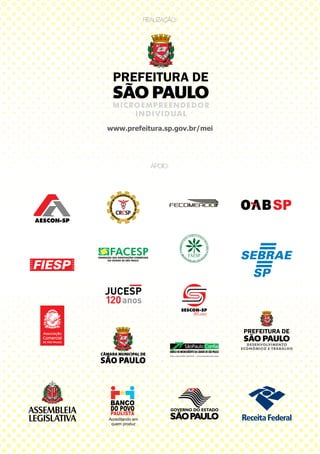 REALIZAÇÃO:




www.prefeitura.sp.gov.br/mei




           APOIO:
 