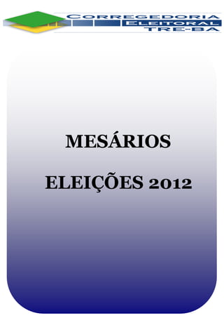 MESÁRIOS

ELEIÇÕES 2012
 