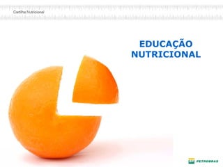 EDUCAÇÃO NUTRICIONAL  
