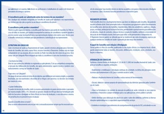 que seis devem ser usuários, três devem ser profissionais e trabalhadores de saúde e três devem ser
prestadores de serviços e gestores.

O Conselheiro pode ser substituído antes do termino do seu mandato?

Sim. Qualquer das entidades integrantes do Conselho de Saúde pode substituir o seu representante,
por motivos que não cabe ao gestor ou aos demais conselheiros discutirem.

O conselheiro pode perder o mandato?

Pela lei ou pelo regimento interno, o conselho pode fixar motivos para perda de mandato. Ex: Pelo excesso de faltas às reuniões, por conduta incompatível no exercício de conselheiro e também quando o
mesmo assume cargo incompatível com a sua representação original, entre outros casos. Nestes casos
o conselho comunicará a entidade para que providencie a substituição do seu representante.

ESTRUTURA DO CONSELHO

Cabe à Secretaria de Saúde ou Departamento de Saúde, garantir estrutura adequada para o funcionamento do Conselho, tais como: espaço físico, recursos humanos e financeiros. Embora seja um órgão
independente em sua atuação, ele está inserido no Poder Executivo dos três níveis de governo. Deve
contar com um Colegiado Pleno integrado por todos os conselheiros e com uma Secretaria Executiva.

• Secretaria Executiva

Deve ter suas atribuições definidas no regimento ou pelo plenário. É de sua competência acompanhar
a execução das deliberações do Conselho, dar apoio administrativo, suporte técnico e também estar
exclusivamente a serviço do Conselho de Saúde.
O que vem a ser Colegiado?
Um grupo de pessoas unidas em torno de um objetivo, que deliberam com maioria simples, as questões
levantadas, que são examinadas e discutidas até se chegar a um consenso, e as decisões são tomadas
por maioria de votos.

• Caráter Deliberativo

É o poder de decisão do Conselho, onde os assuntos apresentados em pauta são discutidos e aprovados
por maioria simples (50% + 01). Devendo ser gravado, lavrado em ATA que deve ser homologado pelo
chefe do Executivo e divulgado no Diário Oficial (em forma de resolução), e caso não exista o mesmo,
em jornal local ou no jornal de maior circulação.
Quando o Conselho deve se reunir?
Deve se reunir ordinariamente uma vez por mês e extraordinariamente sempre que for necessário atra10

vés de convocação. Suas reuniões devem ser abertas ao público, com pauta e data marcada e divulgada
na imprensa. Cabe a Secretaria Executiva providenciar o material de apoio.

REGIMENTO INTERNO

Todo Conselho deve ter o seu Regimento Interno, que deve ser elaborado pelo Conselho, não podendo
exceder os limites da lei. Deve contemplar todos os mecanismos que garantam o pleno funcionamento
do Conselho como: abertura dos trabalhos, impedimentos, faltas dos conselheiros, suplência, votação,
prazos, estrutura, atribuição da Secretaria Executiva, periodicidade e quorum mínimo para deliberações
em plenária, criação de comissões, câmaras técnicas e grupos de trabalho, conforme a necessidade de
discussão de determinado assunto, bem como quais delas serão permanentes e temporárias etc.
O Regimento Interno poderá ser alterado parcial ou totalmente por meio de proposta expressa por
qualquer membro do Conselho de Saúde e aprovado por dois terços dos membros.

O papel do Conselho com relação à Divulgação

Tornar publico os Atos do conselho, publicando-os nos órgãos oficiais e na imprensa local, e divulgando amplamente todas as reuniões, discussões, deliberações, resoluções, ações, atividades, avaliações e relatórios.

ATRIBUIÇÃO DO CONSELHO

Conforme a Quinta Diretriz da Resolução nº. 333 de 04.11.2003 do Conselho Nacional de Saúde, compete ao Conselho as seguintes atribuições:
• Implementar a mobilização e articulação contínuas da sociedade, na defesa dos princípios constitucionais que fundamentam o SUS, para o controle social de Saúde.
• Elaborar o Regimento Interno do Conselho e outras normas de funcionamento.
• Discutir, elaborar e aprovar proposta de operacionalização das diretrizes aprovadas pelas Conferências de Saúde.
• Atuar na formulação e no controle da execução da política de saúde, incluindo os seus aspectos
econômicos e financeiros e propor estratégias para a sua aplicação aos setores público e privado.
• Definir diretrizes para elaboração dos planos de saúde e sobre eles deliberar, conforme as diversas
situações epidemiológicas e a capacidade organizacional dos serviços.
• Estabelecer estratégias e procedimentos de acompanhamento da gestão do SUS, articulando-se com
11

 