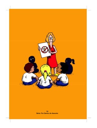14
Série: Por Dentro do Assunto
 