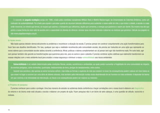 14
b) Ações locais
	 Não basta apenas debater democraticamente os problemas e reconhecer a situação da escola. É preciso pensar em construir conjuntamente uma ação transformadora para
fazer face aos desafios identificados. Por isso, qualquer que seja a realidade reconhecida pela comunidade escolar, ela precisa ser traduzida em uma ação que represente os
novos valores que a comunidade escolar adotou durante a conferência.Afinal, práticas e valores complementam-se: só pensar sem agir não transforma nada. Por outro lado, agir
sem pensar também não garante as transformações que queremos para nós, para os outros e para o planeta. É preciso combinar ações coletivas que realmente transformem as
nossas relações com o meio ambiente local para ampliar a nossa segurança e diminuir a nossa vulnerabilidade aos riscos ambientais.
c) Projetos de pesquisa
	 É preciso conhecer para cuidar e proteger. Uma boa maneira de estudar os subtemas desta conferência e traçar correlações com o nosso local é elaborar um diagnóstico
do entorno e do bioma onde está situada a escola e elaborar um projeto de ação. Fazer pesquisa não é um bicho de sete cabeças, é uma questão de atitude, raciocínio e
método.
	Vulnerabilidade é um estado determinado pelas condições físicas, sociais, econômicas e ambientais, as quais podem aumentar a fragilidade de uma comunidade ao impacto
de eventos perigosos, como enchentes, queimadas, deslizamentos de terra, perigos de desabamentos, entre outros.
	 Quando isso acontece, não apenas os seres humanos sofrem, mas todas as formas e espécies de vida que existem no local. As consequências podem colocar em risco todos os
que vivem no lugar e ocorrem por uma série de fatores naturais, mas também pela intervenção muitas vezes desordenada do ser humano no meio ambiente. A depender do bioma
em que vivemos e da intensidade da intervenção, os riscos e as consequências podem ser maiores ou menores.
	 O conceito de pegada ecológica surgiu em 1996, criado pelos cientistas canadenses William Rees e Mathis Wackernagel, da Universidade da Colúmbia Britânica, como um
indicador de sustentabilidade. Foi criado para ajudar a perceber quanto de recursos naturais utilizamos para sustentar o nosso estilo de vida, o que inclui a cidade, a escola e a casa
onde moramos, os móveis que temos, as roupas que usamos, o transporte que utilizamos, aquilo que comemos, a energia que gastamos e assim por diante. Ela mostra-nos até que
ponto a nossa forma de viver está de acordo com a capacidade do planeta de oferecer, renovar seus recursos naturais e absorver os resíduos que geramos. Calcule sua pegada no
site www.pegadaecologica.org.br.
 