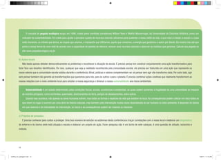 O conceito de pegada ecológica surgiu em 1996, criado pelos cientistas canadenses William Rees e Mathis Wackernagel, da Universidade da Colúmbia Britânica, como um
indicador de sustentabilidade. Foi criado para ajudar a perceber quanto de recursos naturais utilizamos para sustentar o nosso estilo de vida, o que inclui a cidade, a escola e a casa
onde moramos, os móveis que temos, as roupas que usamos, o transporte que utilizamos, aquilo que comemos, a energia que gastamos e assim por diante. Ela mostra-nos até que
ponto a nossa forma de viver está de acordo com a capacidade do planeta de oferecer, renovar seus recursos naturais e absorver os resíduos que geramos. Calcule sua pegada no
site www.pegadaecologica.org.br.
b) Ações locais
	

Não basta apenas debater democraticamente os problemas e reconhecer a situação da escola. É preciso pensar em construir conjuntamente uma ação transformadora para

fazer face aos desafios identificados. Por isso, qualquer que seja a realidade reconhecida pela comunidade escolar, ela precisa ser traduzida em uma ação que represente os
novos valores que a comunidade escolar adotou durante a conferência. Afinal, práticas e valores complementam-se: só pensar sem agir não transforma nada. Por outro lado, agir
sem pensar também não garante as transformações que queremos para nós, para os outros e para o planeta. É preciso combinar ações coletivas que realmente transformem as
nossas relações com o meio ambiente local para ampliar a nossa segurança e diminuir a nossa vulnerabilidade aos riscos ambientais.
	Vulnerabilidade é um estado determinado pelas condições físicas, sociais, econômicas e ambientais, as quais podem aumentar a fragilidade de uma comunidade ao impacto
de eventos perigosos, como enchentes, queimadas, deslizamentos de terra, perigos de desabamentos, entre outros.
	

Quando isso acontece, não apenas os seres humanos sofrem, mas todas as formas e espécies de vida que existem no local. As consequências podem colocar em risco todos os

que vivem no lugar e ocorrem por uma série de fatores naturais, mas também pela intervenção muitas vezes desordenada do ser humano no meio ambiente. A depender do bioma
em que vivemos e da intensidade da intervenção, os riscos e as consequências podem ser maiores ou menores.
c) Projetos de pesquisa
	

É preciso conhecer para cuidar e proteger. Uma boa maneira de estudar os subtemas desta conferência e traçar correlações com o nosso local é elaborar um diagnóstico

do entorno e do bioma onde está situada a escola e elaborar um projeto de ação. Fazer pesquisa não é um bicho de sete cabeças, é uma questão de atitude, raciocínio e
método.

14

cartilha_A4_paisagem.indd 14

1/28/13 11:13 AM

 