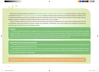 Nesse momento, cada escola construirá ou fortalecerá a Comissão de Meio Ambiente e Qualidade de Vida na Escola (Com-Vida), que deverá organizar o processo, envolvendo

a comunidade com o tema Vamos Cuidar do Brasil com Escolas Sustentáveis; elaborará um projeto de ação, de acordo com os conhecimentos adquiridos no cotidiano escolar e
nos materiais encaminhados para o processo da IV CNIJMA, a ser colocado em prática após o evento; criará um material de educomunicação para divulgar o projeto; elegerá um
delegado (e suplente); e compartilhará o resultado do trabalho coletivo com outras escolas e com a comunidade.
	

Também é o momento de planejar de que forma a Com-Vida continuará atuando após a conferência, colaborando com o dia a dia da escola. É importante definir quem serão

os coordenadores e líderes dessa comissão, de que forma a liderança será compartilhada e, principalmente, como se dará a mudança na sua coordenação ao longo dos anos.
Lembre-se de que a Com-Vida precisa ser uma comissão permanente.

Com-Vida
	

Com-Vida é a Comissão de Meio Ambiente e Qualidade de Vida, uma forma de organização na escola que se baseia na participação de estudantes, professores, funcionários,

diretores e comunidade. O principal papel da Com-Vida é contribuir para um dia a dia participativo, democrático, animado e saudável na escola. A Com-Vida é uma sugestão dos
delegados da I Conferência Nacional Infantojuvenil pelo Meio Ambiente, que propuseram a criação de espaços de participação em defesa do meio ambiente. Se a sua escola ainda
não tem a Com-Vida, você vai saber mais sobre como implantá-la na publicação Formando Com-Vida, Construindo Agenda 21 na Escola.

Vamos Cuidar do Brasil com Escolas Sustentáveis
	

O material de estudo sobre o tema central da conferência foi enviado às escolas junto ao kit de materiais que acompanham este passo a passo. Essa publicação é o ponto de

partida e o embasamento para as pesquisas e para o debate.
	

O material Mudanças Ambientais Globais: Pensar + Agir na Escola e na Comunidade também foi enviado como subsídio e aborda a questão em quatro subtemas: Terra, Água,

Fogo e Ar. Os projetos de ação estarão vinculados aos subtemas. Com essa temática espera-se que o diálogo sobre a preservação da vida com qualidade contribua para que a escola
inicie seu processo de transição para a sustentabilidade.
	
O dia 30 de abril de 2013 é a data limite para realização da conferência na escola. O cadastramento na internet deve ser realizado até dia 6 de maio de 2013.

8

cartilha_A4_paisagem.indd 8

1/28/13 11:13 AM

 