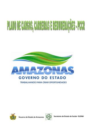 TRABALHANDO PARA CRIAR OPORTUNIDADES




Governo do Estado do Amazonas   Secretaria de Estado de Saúde -SUSAM
 