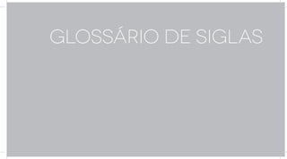 GLOSSÁRIO DE SIGLAS




           Plano Nacional de Segurança e Saúde no Trabalho | 59
 