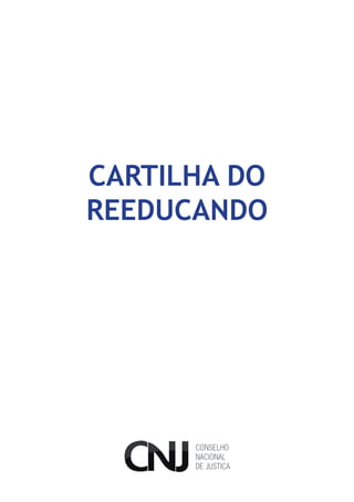 CARTILHA DO
REEDUCANDO
 