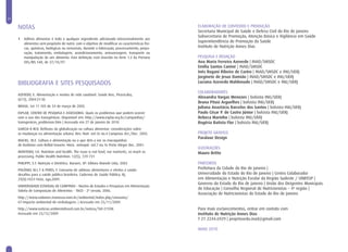24


     NOTAS                                                                                         ELABORAÇÃO DE CONTEÚDO E PRODUÇÃO
                                                                                                   Secretaria Municipal de Saúde e Defesa Civil do Rio de Janeiro
                                                                                                   Subsecretaria de Promoção, Atenção Básica e Vigilância em Saúde
     1   Aditivo alimentar é todo e qualquer ingrediente adicionado intencionalmente aos
         alimentos sem propósito de nutrir, com o objetivo de modificar as características físi-
                                                                                                   Superintendência de Promoção da Saúde
         cas, químicas, biológicas ou sensoriais, durante a fabricação, processamento, prepa-      Instituto de Nutrição Annes Dias
         ração, tratamento, embalagem, acondicionamento, armazenagem, transporte ou
         manipulação de um alimento. Esta definição está inserida no Item 1.2 da Portaria          PESQUISA E REDAÇÃO
         SVS/MS 540, de 27/10/97.                                                                  Ana Maria Ferreira Azevedo | INAD/SMSDC
                                                                                                   Emília Santos Caniné | INAD/SMSDC
                                                                                                   Inês Rugani Ribeiro de Castro | INAD/SMSDC e INU/UERJ
                                                                                                   Jorginete de Jesus Damião | INAD/SMSDC e INU/UERJ
     BIBLIOGRAFIA E SITES PESQUISADOS                                                              Luciana Azevedo Maldonado | INAD/SMSDC e INU/UERJ

                                                                                                   COLABORADORES
     AZEVEDO, E. Alimentação e modos de vida saudável. Saúde Rev., Piracicaba,
     6(13), 2004:31-36
                                                                                                   Alexandra Vargas Menezes | bolsista INU/UERJ
                                                                                                   Bruna Pitasi Arguelhes | bolsista INU/UERJ
     BRASIL. Lei 11.105 de 24 de março de 2005.                                                    Juliana Anastácia Barcelos dos Santos | bolsista INU/UERJ
     ESPLAR, CENTRO DE PESQUISA E ASSESSORIA. Quais os problemas que podem ocorrer                 Paulo César P. de Castro Júnior | bolsista INU/UERJ
     com o uso dos transgênicos. Disponível em: http://www.esplar.org.br/campanhas/                Rebeca Marinho | bolsista INU/UERJ
     transgenicos_problemas.htm | Acessado em 27 de janeiro de 2010.                               Rogéria Batista Flor | bolsista INU/UERJ
     GARCIA R.W.D. Reflexos da globalização na cultura alimentar: considerações sobre
     as mudanças na alimentação urbana. Rev. Nutr. vol.16 no.4 Campinas Oct./Dec. 2003.            PROJETO GRÁFICO
                                                                                                   Paralaxe Design
     MACIEL, M.E. Cultura e alimentação ou o que têm a ver os macaquinhos
     de Koshima com Brillat-Savarin. Horiz. antropol. vol.7 no.16 Porto Alegre Dec. 2001.
                                                                                                   ILUSTRAÇÕES
     MONTEIRO, CA. Nutrition and health. The issue is not food, nor nutrients, so much as          Mauro Britto
     processing. Public Health Nutrition: 12(5), 729–731
     PHILIPPI, S.T. Nutrição e Dietética. Barueri, SP: Editora Manole Ltda, 2003                   PARCEIROS
     POLÔNIO, M.L.T & PERES, F. Consumo de aditivos alimentares e efeitos à saúde:                 Prefeitura da Cidade do Rio de Janeiro |
     desafios para a saúde pública brasileira. Cadernos de Saúde Pública, RJ,                      Universidade do Estado do Rio de Janeiro | Centro Colaborador
     25(8):1653-1666, ago,2009.                                                                    em Alimentação e Nutrição Escolar da Região Sudeste / UNIFESP |
                                                                                                   Governo do Estado do Rio de Janeiro | União dos Dirigentes Municipais
     UNIVERSIDADE ESTADUAL DE CAMPINAS – Núcleo de Estudos e Pesquisas em Alimentação.
     Tabela de Composição de Alimentos - TACO - 2ª versão, 2006.
                                                                                                   de Educação | Conselho Regional de Nutricionistas – 4ª região |
                                                                                                   Associação de Nutricionistas do Estado do Rio de Janeiro
     http://www.radames.manosso.nom.br/ambiental/index.php/consumo/
     67-impacto-ambiental-de-embalagens. | Acessado em 25/11/2009.
     http://www.noticias.ambientebrasil.com.br/noticia/?id=21598.                                  Para mais esclarecimentos, entrar em contato com
     Acessado em 23/12/2009                                                                        Instituto de Nutrição Annes Dias
                                                                                                   T 21 2244.6929 | projetosedu.inad@gmail.com

                                                                                                   MAIO 2010
 