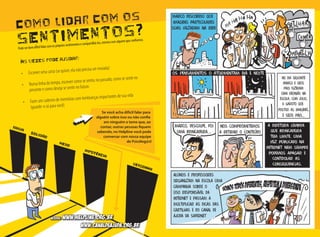Como lidar com os
sentimentos?
Às vezes pode ajudar:
•	 Escrever uma carta (se quiser, ela não precisa ser enviada)
•	 Numa linha do tempo, escrever como se sentiu no passado, como se sente no
presente e como deseja se sentir no futuro
•	 Fazer um caderno de memórias com lembranças importantes de sua vida 	
(guarde-o só para você)
Se você acha difícil falar para
alguém sobre isso ou não confia
em ninguém e teme que, ao
contar, outras pessoas fiquem
sabendo, no Helpline você pode
conversar com nossa equipe
de Psicólog@s!
Podeserbemdifícillidarcomosprópriossentimentosecompartilhá-los,mesmocomalguémqueconfiamos.
MEDO
SOLIDÃO
RAIVA
IMPOTÊNCIA
VERGONHA
Acesse: www.helpline.org.br
www.canaldeajuda.org.br
 