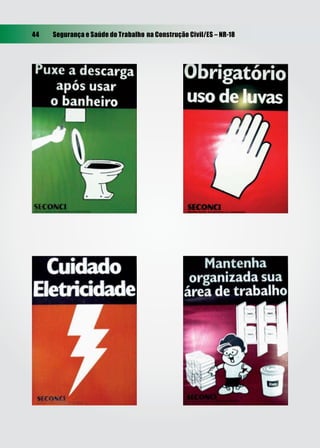 44   Segurança e Saúde do Trabalho na Construção Civil/ES – NR-18
 