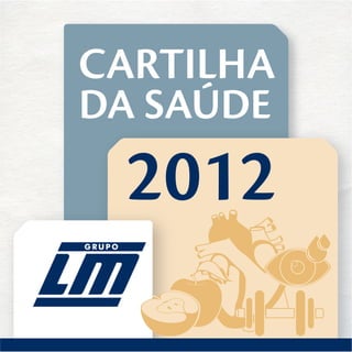CARTILHA
DA SAÚDE
 2012
 