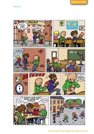 Diabetes tipo 1
E AI
PESSOAL,
COMO
ESTÃO?
OI
TOMÁS!
APLICAR
A
INSULINA
ANTES DO
ALMOÇO!
OI TOMÁS! VOCÊ QUER
JOGAR DEPOIS DO
ALMOÇO?
CLARO!
ESCOLA
UM PACOTE EDUCATIVO PARA INFORMAR SOBRE DIABETES NAS ESCOLAS
EQUIPE DAS ESCOLAS
 