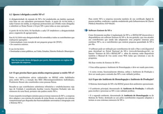 24 25
2.7 Quem é obrigado a emitir NF-e?
A obrigatoriedade de emissão de NF-e foi estabelecida em âmbito nacional,
com base em um calendário previamente fixado. A partir de 01/04/2008, a
cada 6 meses em média, as empresas pertencentes aos CNAEs eram obrigadas
a substituir as Notas Fiscais 1/1A por NF-e para todas as suas operações.
A partir de 01/01/2011, foi facultado a cada UF estabelecer a obrigatoriedade
para o segmento de agropecuária.
Em 01/12/2010 esta obrigatoriedade foi estendida a todos os contribuintes que
realizarem operações:
• Interestaduais (com exceção de um pequeno grupo de CFOP);
• De comércio exterior.
E em 01/04/2011:
• Destinadas a entes públicos, na União, Estados, Distrito Federal e Municípios.
2.8 O que preciso fazer para minha empresa passar a emitir NF-e?
Todos os contribuintes ativos cadastrados na SEFAZ estão habilitados
para emitir NF-e, a exceção dos MEI (Microempreendedores Individuais),
Produtores Rurais não constituídos como pessoas físicas.
Ressalte-se que contribuintes substitutos tributários e estabelecimentos cujo
tipo de Unidade é considerada Auxiliar (exceto Depósito Fechado) não são
emissores de nota fiscal, portanto não podem emitir NF-e.
Como requisito tecnológico mínimo para se tornar emissora de NF-e, a empresa
deve adaptar o seu sistema de emissão de notas fiscais, ou adquirir um sistema
computacional que disponha das funcionalidades necessárias à integração com
o Sistema NF-e.
Não há isenção desta obrigação por porte, faturamento ou regime de
apuração da empresa.
Para emitir NF-e a empresa necessita também de um certificado digital de
pessoa jurídica, conforme o padrão estabelecido pela Infraestrutura de Chaves
Públicas Brasileira (ICP-Brasil).
Software Emissor de NF-e
Como ferramenta auxiliar à implantação da NF-e, a SEFAZ/SP desenvolveu e
disponibilizou um software Emissor de NF-e, de uso gratuito, que visa atender
aos contribuintes que ainda não adaptaram seus próprios sistemas para
emitirem NF-e, ou a contribuintes que emitem pequena quantidade de NF-e
por dia.
O software pode ser utilizado por contribuintes de todo o País e está disponível
para download no Portal Nacional da NF-e (www.nfe.fazenda.gov.br), no
banner “Emissor de NF-e SEFAZ/SP” e além do sistema, estão disponíveis
também o Manual de Uso assim como Web Aulas que orientam o uso do
programa.
Há duas versões do Emissor de NF-e:
• Uma utiliza apenas o Ambiente de Homologação, e deve ser usado para teste;
• A outra versão, funcionalmente idêntica, utiliza o Ambiente de Produção e
deve ser usada para a emissão das NF-e com validade jurídica.
2.9 O que são Ambiente de Homologação e Ambiente de Produção?
O Sistema Autorização de NF-e da SEFAZ possui dois ambientes operacionais:
• O ambiente principal, denominado de Ambiente de Produção, é utilizado
para receber e processar as NF-e com validade jurídica;
• E o segundo ambiente, denominado de Ambiente de Homologação ou de
Sistema de Testes, destinado ao uso pelos contribuintes enquanto adaptam e
testam os seus sistemas emissores de NF-e.
 