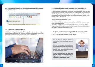 52 53
Se a EFD foi gerada fora do PVA, ela deverá ser importada para o mesmo,
da seguinte forma:
4.8 Como gerar o arquivo da EFD?
A EFD pode ser digitada no próprio PVA ou gerada em ambiente externo, pre-
ferencialmente utilizando um Software de Gestão Empresarial (ERP), cuja
principal característica seja a integração de todas as plataformas.
4.9 Qual o certificado digital necessário para assinar a EFD?
A EFD é assinada digitalmente, com uso de certificado digital válido na data
da transmissão, do tipo A1 ou A3, expedido em conformidade com as regras da
ICP-Brasil, pelos representantes legais ou seus procuradores, tendo este arqui-
vo validade jurídica para todos os fins, nos termos dispostos na Medida Provi-
sória nº 2200-2, de 24/08/01.
Há três alternativas para assinar a EFD:
• O e-PJ ou e-CNPJ que contenha a mesma base do CNPJ (8 primeiros carac-
teres) do estabelecimento;
• O e-PF ou o e-CPF do representante legal da empresa no cadastro CNPJ;
• A pessoa jurídica ou a pessoa física com procuração eletrônica cadastrada no
site da RFB, específica para assinar a EFD.
4.10 Qual a penalidade aplicada pela falta de entrega da EFD?
A Lei n° 7.014, de 04 de dezembro de 1996, dispõe:
“Art. 42. Para as infrações tipificadas
neste artigo, serão aplicadas as seguintes
multas:
...
XIII-A - Nas infrações relacionadas com
a entrega de informações em arquivo ele-
trônico e com o uso de equipamento de
controle fiscal ou de sistema eletrônico
de processamento de dados:
...
l) - R$ 5.000,00 (cinco mil reais) pela
falta de entrega, no prazo previsto na
legislação, de arquivo eletrônico da Es-
crituração Fiscal Digital - EFD”.
 