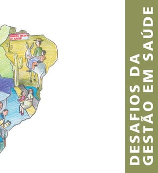 DESAFIOSDA
GESTÃOEMSAÚDE
 