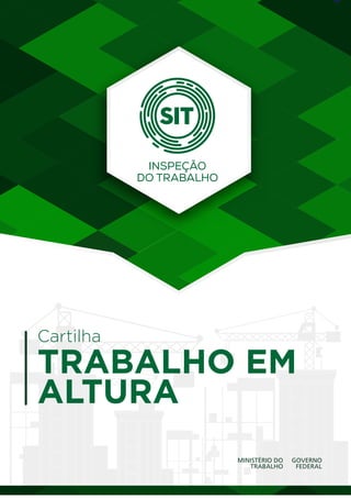 1
Cartilha
TRABALHO EM
ALTURA
 