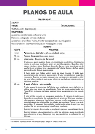16
PLANOS DE AULA
 