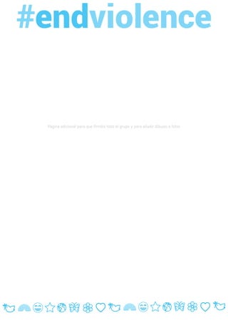 Página adicional para que ﬁrméis todo el grupo y para añadir dibujos o fotos
 