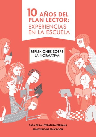 REFLEXIONES SOBRE
LA NORMATIVA
Casa de la Literatura Peruana
Ministerio de educación
 