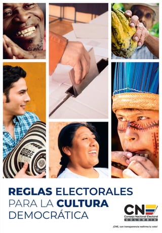 REGLAS ELECTORALES
PARA LA CULTURA
DEMOCRÁTICA
¡CNE, con transparencia reafirma tu voto!
 