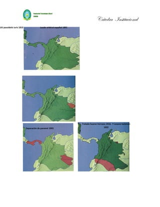 Cátedra Institucional
Uti possidetis iuris 1810               Laudo arbitral español 1891




                                                                      Tratado Suarez-Vernaza 1916. Y Losano-Salomon
                            Separación de panamá 1903                                      1922
 
