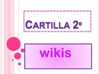 Cartilla 2º wikis  