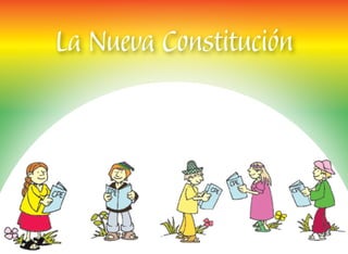 La Nueva Constitución
 