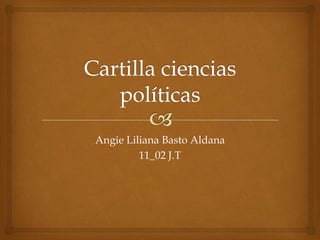Angie Liliana Basto Aldana
11_02 J.T
 