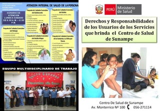 Centro De Salud de Sunampe Av. Monterrico Nº 100  056-271114 
