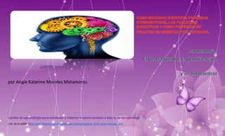 por Angie Katerine Morales Matamoros
Cartilla de aprendizaje para estimular y mejorar nuestro cerebro a través de los ejercicios
Link de la cartilla: https://www.flipsnack.com/AngieMorales1235/cartilladigital_g529_angie_morales_.html
 