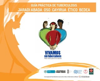 L ib ertad

y O rd e n

Con el apoyo del Fondo Mundial de lucha contra el Sida, la Tuberculosis y la Malaria.

 