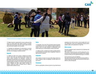 10.Realiceelejerciciomanteniendolasmismascondicionesdela
ronda I: los usuarios deben estar cogidos de gancho y la gestión
conformandounarondaquecubraalosusuarios:realiceelcambio
variasvecestantodegestióncomodeusuarios.
11. Pregúntele a los participantes ¿En cuál escenario es más fácil
moverse? ¿Cree que sólo los usuarios se ven afectados u otros
elementoscomoelpaisajeoecosistematambién?
Ronda III.
12. Pídales que unidos como usuarios y rodeados de la gestión,
caminen sobre la lana que representa las fuentes hídricas de la
cuenca, cuando encuentren una intercepción, combinen los
participantesquerepresentanlosusosylagestión,manteniendosu
rol, es decir que los usos de las dos fuentes permanecen al centro
mientraslagestiónseamplíaa4ó6personas,segúnelniveldela
cuenca: indíqueles que deben seguir bajando uniéndose los
usuarios, mientras las rondas se esfuerzan para no soltarse y
mantenerdentrodeellasalosusos.
Cierre:
13.Pregúnteles:¿Quéocurre?¿Porquéalfinalnoalcanzalagestión
acubrirtodoslosusos?¿Cómocalificaríaelestadodesaluddela
cuenca? ¿Creen que debe empezarse el ordenamiento de las
fuenteshídricasporsudesembocaduraodesdeelnacimiento?
14.Pídalesqueleanysocialicemoslagestiónquellegóalfinalde
la desembocadura de la fuente hídrica y pregúnteles ¿Cuántos de
elloslasponenenpráctica?
Evaluación:
¿Qué medidas de manejo de recursos hídrico llegan al final de la
fuente? ¿Cuántas de estas son aplicables a la fuente hídrica en la
quevivimos?
Extensiones:
Invitealosparticipantesaobservarelpuntoenelquedesembocala
quebrada en el río, del río en otro río o de ser posible del río en el
mar, identificando a partir de las características del agua quienes
pudieronusarlaycomopodríatenerunmejorfinal.
Otros recursos:
Elementos estratégicos para la construcción de la Gobernanza del
aguaenelterritorio:
http://www.minambiente.gov.co/index.php/gestion-inte-
gral-del-recurso-hidrico/gobernanza-del-agua/elementos-estrategic
os-para-la-construccion-de-la-gobernanza-del-agua-en-el-territorio
Comoreconocerlacuencaquehabitamos
http://www.minambiente.gov.co/images/GestionIntegraldelRecur-
soHidrico/pdf/cultura-del-agua/Como-reconocer-la-cuenca-que-h
abitamos-cultura-del-agua.pdf
CelebracióndeldíadeloshumedalesenTierraBlancaenSoachaCundinamarca.
45
 