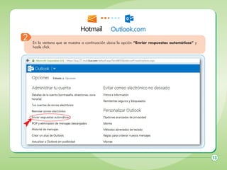2

En la ventana que se muestra a continuación ubica la opción “Enviar respuestas automáticas” y
hazle click.

13

 