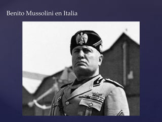 Benito Mussolini en Italia 
 