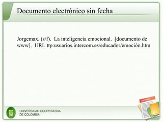 Documento electrónico sin fecha Jorgemax. (s/f).  La inteligencia emocional.  [documento de www].  URL ttp:usuarios.interc...