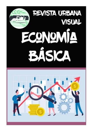 REVISTA URBANA
VISUAL
economía
BÁSICA
 