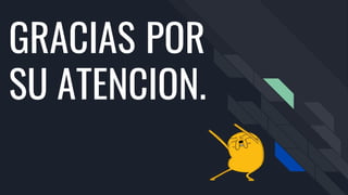 GRACIAS POR
SU ATENCION.
 