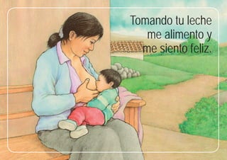 35
35
Tomando tu leche
me alimento y
me siento feliz.
 