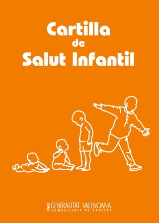 Cartilla
de
Salut Infantil
i
 