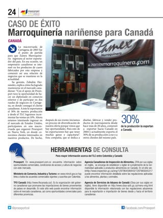 24
HERRAMIENTAS DE CONSULTA
Para mayor información acerca del TLC entre Colombia y Canadá:
Proexport: En www.proexport.com...