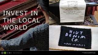 INVEST IN
THE LOCAL
WORLD

RESPECT

 