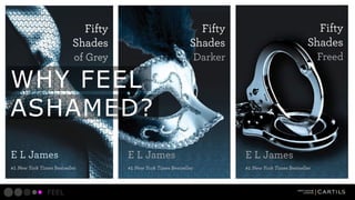 WHY FEEL
ASHAMED?

FEEL

 