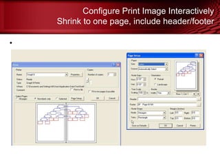 Configure Print Image Interactively
Shrink to one page, include header/footer
•
© Copyright Salford Systems 2013
 