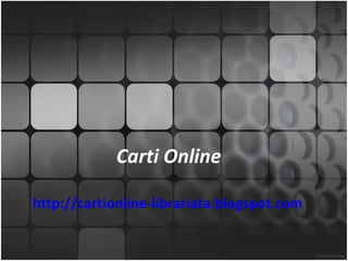 Carti Online   http://cartionline-librariata.blogspot.com 